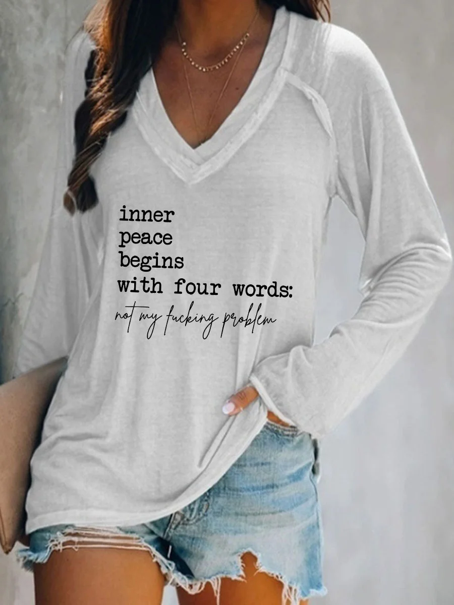 Inner Peace Begins With Four Words Not My Fucking Problem V-neck Long Sleeve T-shirt