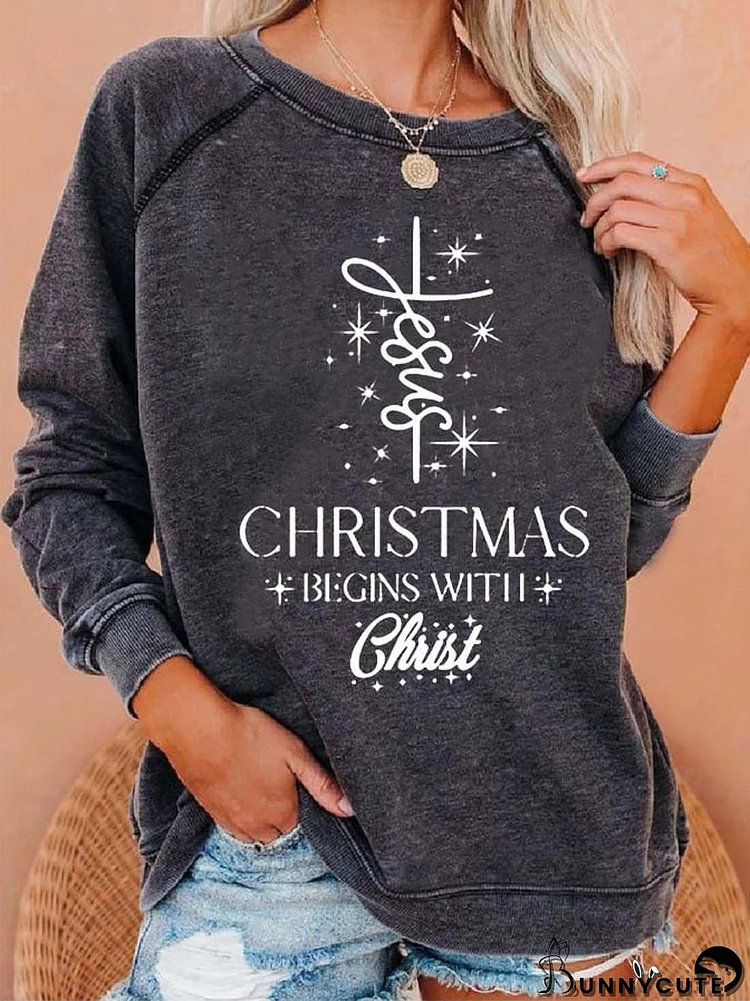 Women's Christmas Begins With Jesus Print Sweatshirt