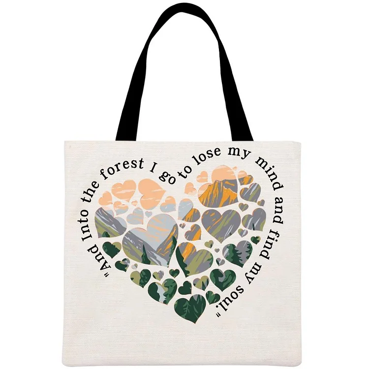 Into the forest I go to lose my mind and find my soul Printed Linen Bag