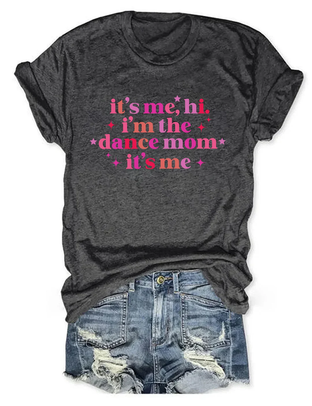 It's Me Hi I'm The Dance Mom T-shirt
