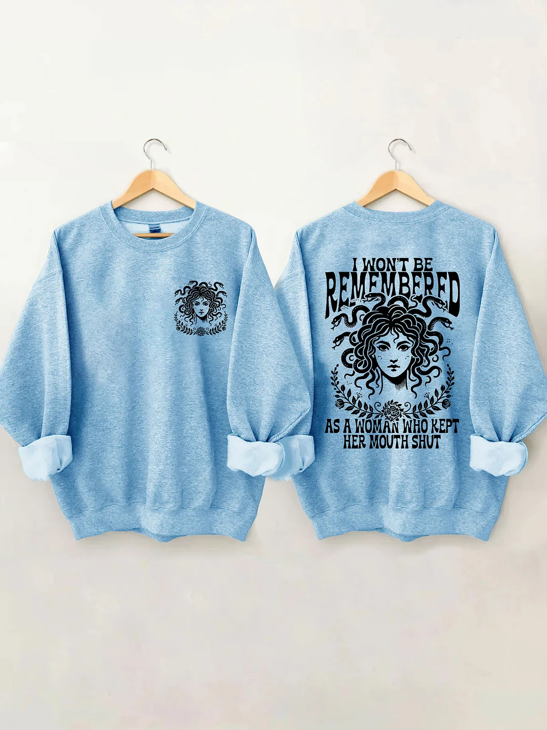 I Won't Be Remembered As A Woman Who Kept Her Mouth Shut Sweatshirt