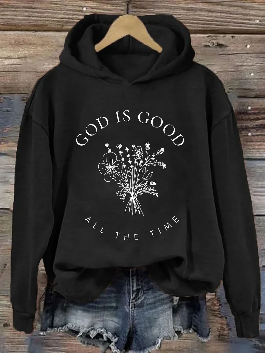 God Is Good All The Time Hoodie