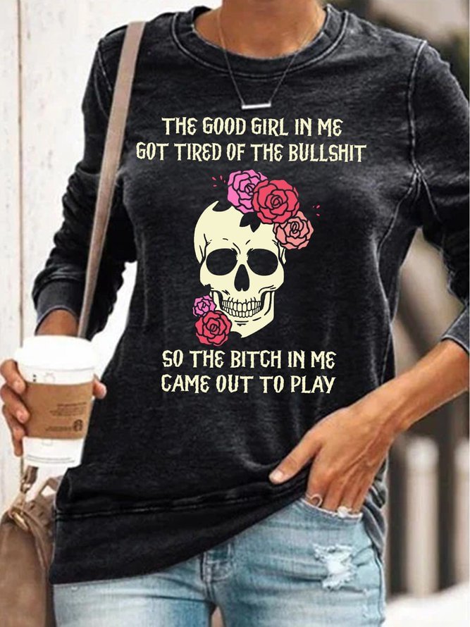 Womens The Good Girl In Me Got Tired Of The Bullshit Funny Quote Halloween Sweatshirts