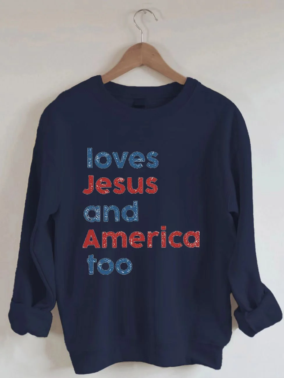 Loves Jesus And America Too Sweatshirt