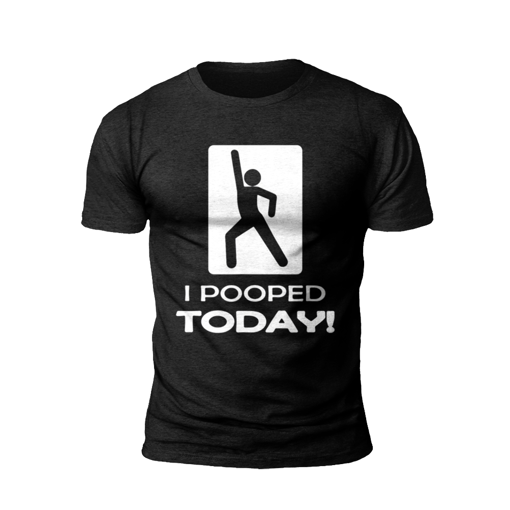 Humorous Health: 'I Pooped Today!' - Sarcastic Wellness T-Shirt