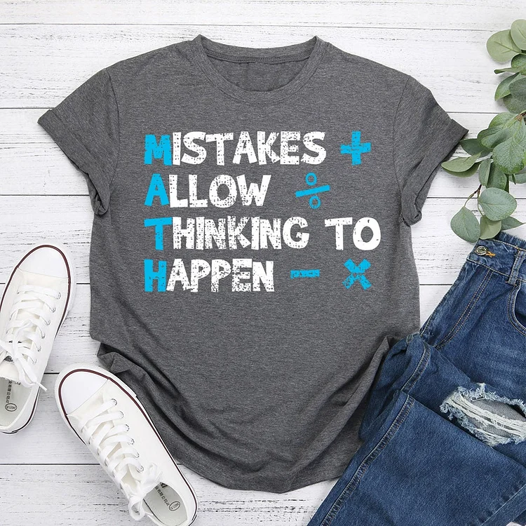 ANB-Mistakes allow thinking to happen T-Shirt Tee -08131