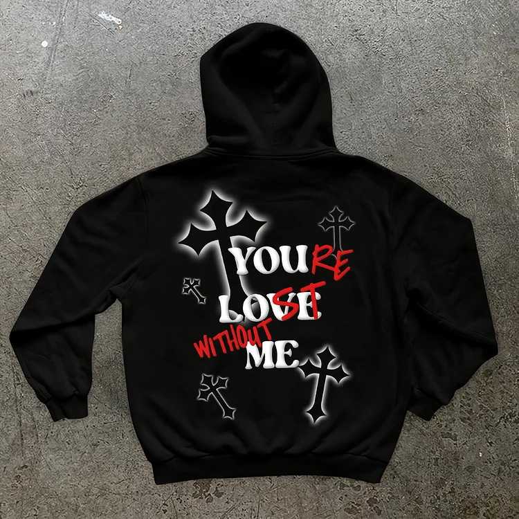 Faith Cross X “You’Re Lost Without Me” Long Sleeve Fleece-Lined Hoodie