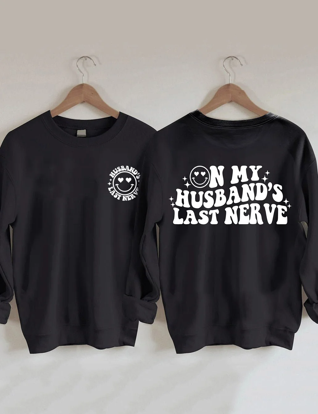 On My Husband's Last Nerve Sweatshirt