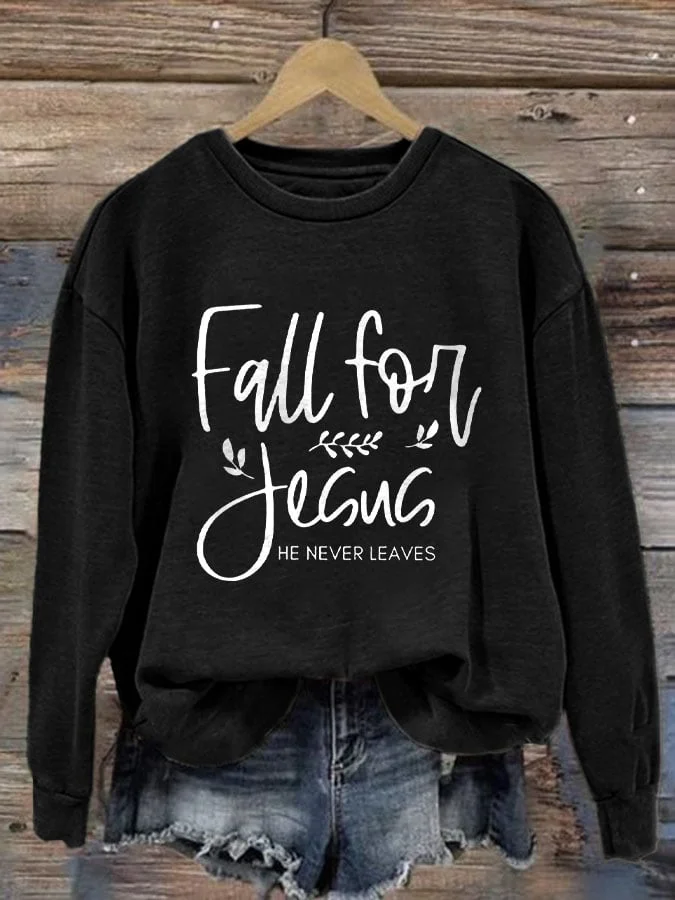 Fall For Jesus He Never Leaves   Ladies Printed Long Sleeve Sweatshirt socialshop