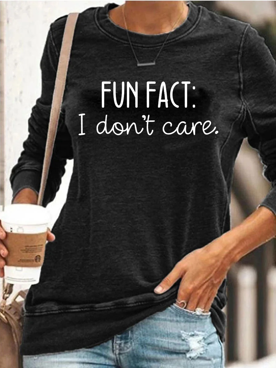 Fun Fact I Don't Care Sweatshirt