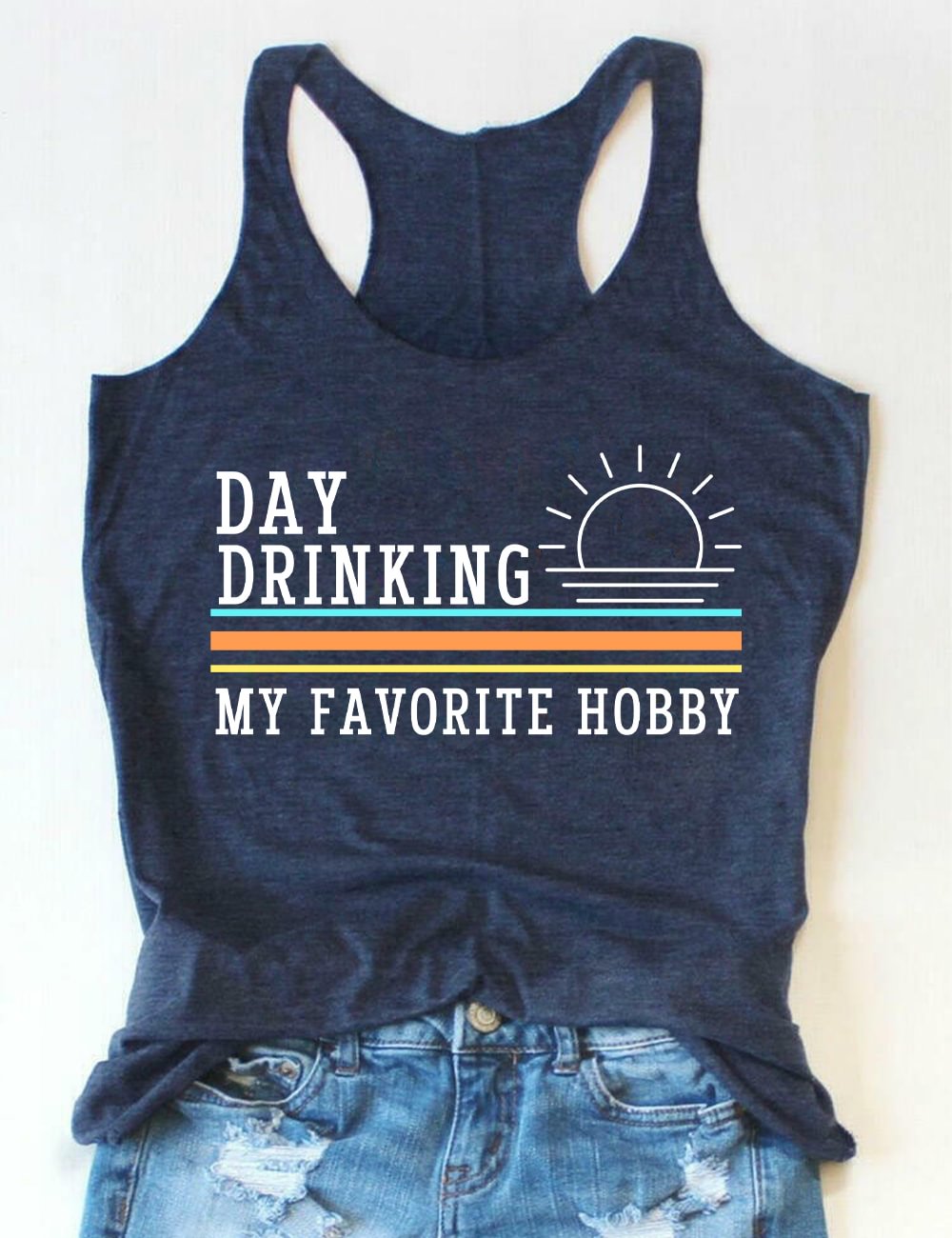 Day Drinking My Favorite Hobby Tank