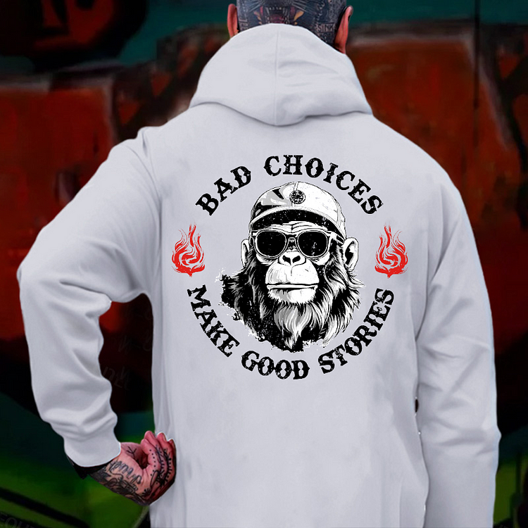 Bad Choices Make Good Stories Hoodie