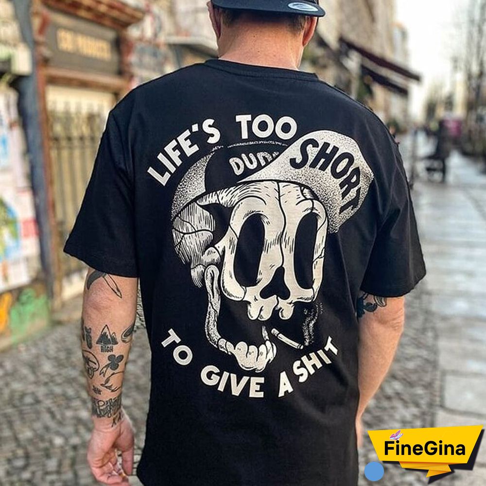 Black LIFE&lsquo;S TOO SHORT TO GIVE A SHIT Skull Black Print T-shirt
