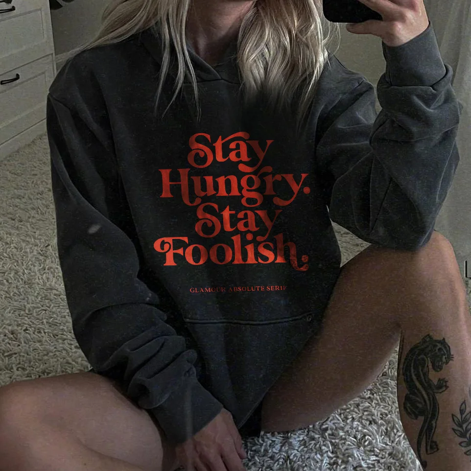 Stay Hungry Hoodie