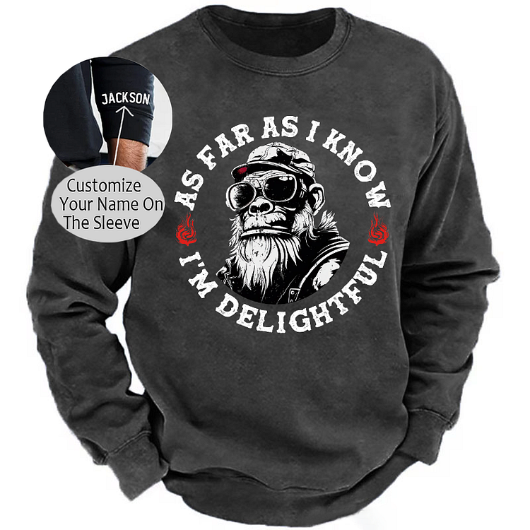 Personalized As Far As I Know I'm Delightful Custom Sweatshirt