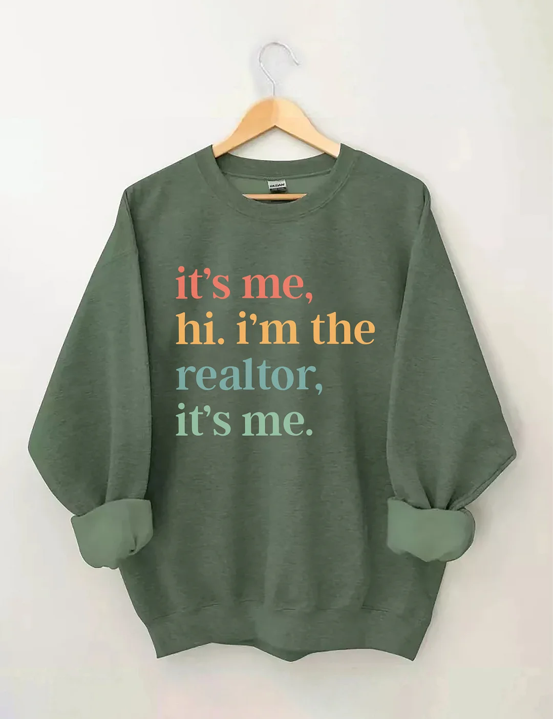 It's Me Hi I'm The Realtor It's Me Sweatshirt