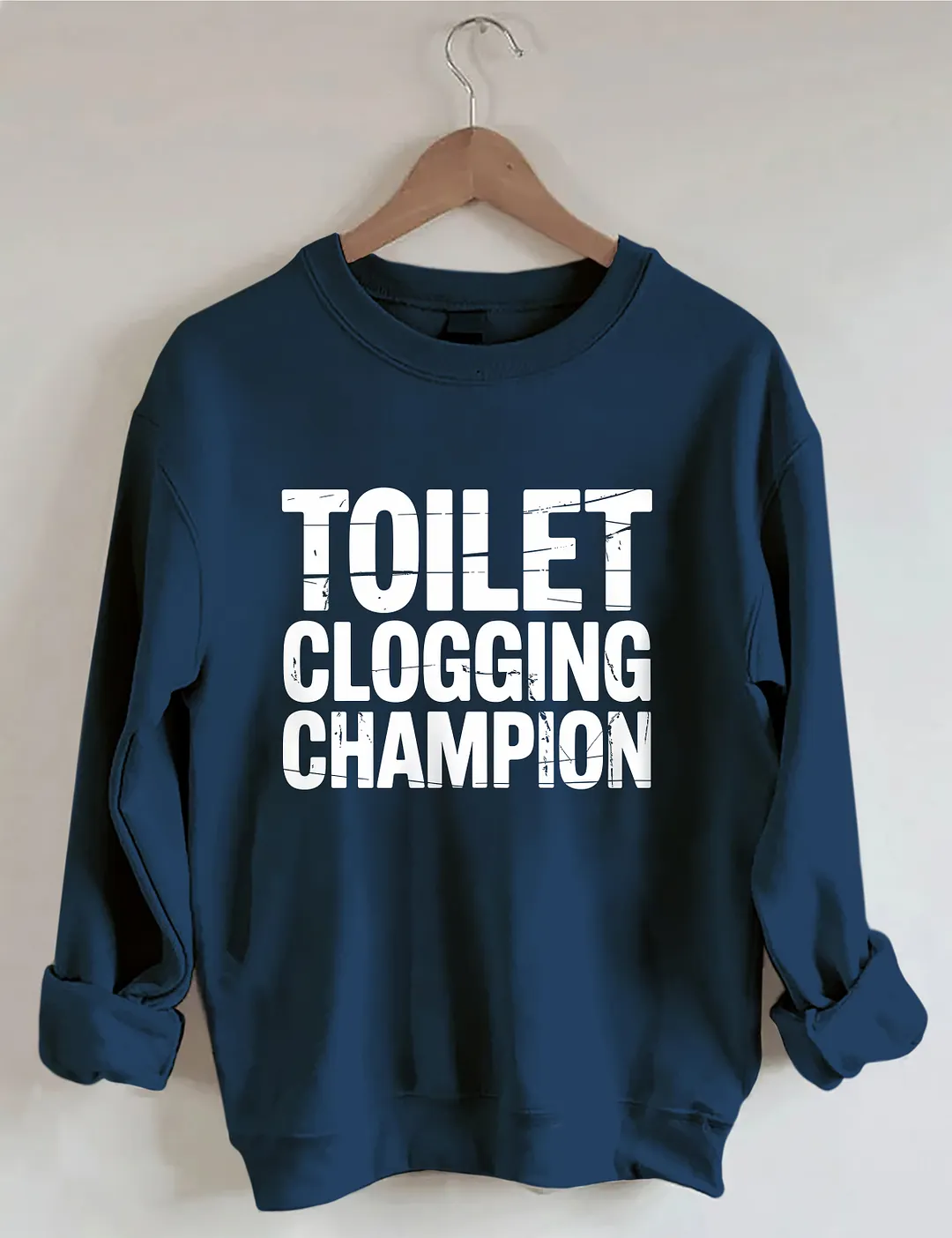 Toilet Clogging Champion Sweatshirt