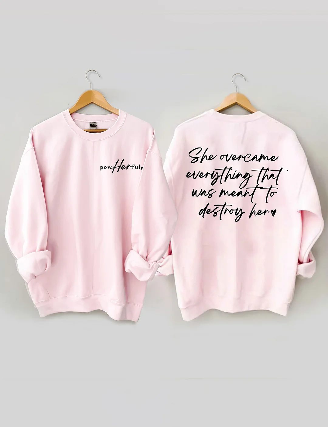 She Over Came Everything Sweatshirt