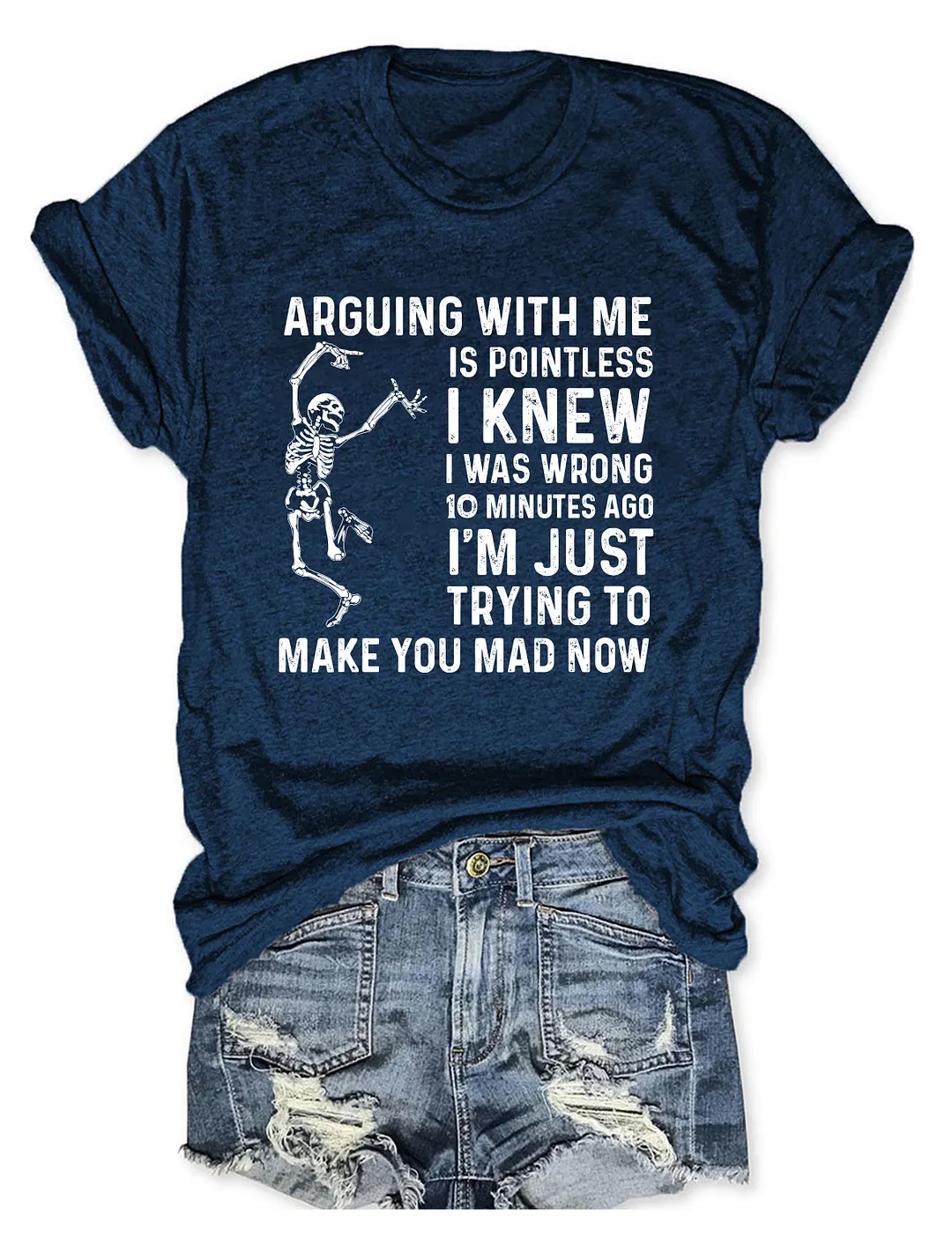 Arguing With Me Is Pointless T-shirt