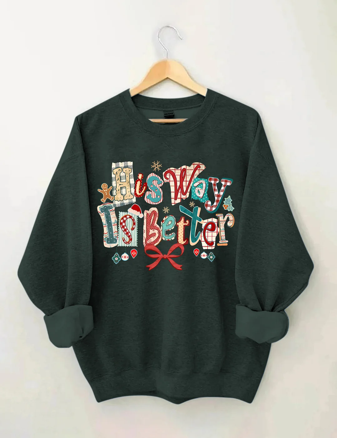 Christmas His Way Is Better Sweatshirt