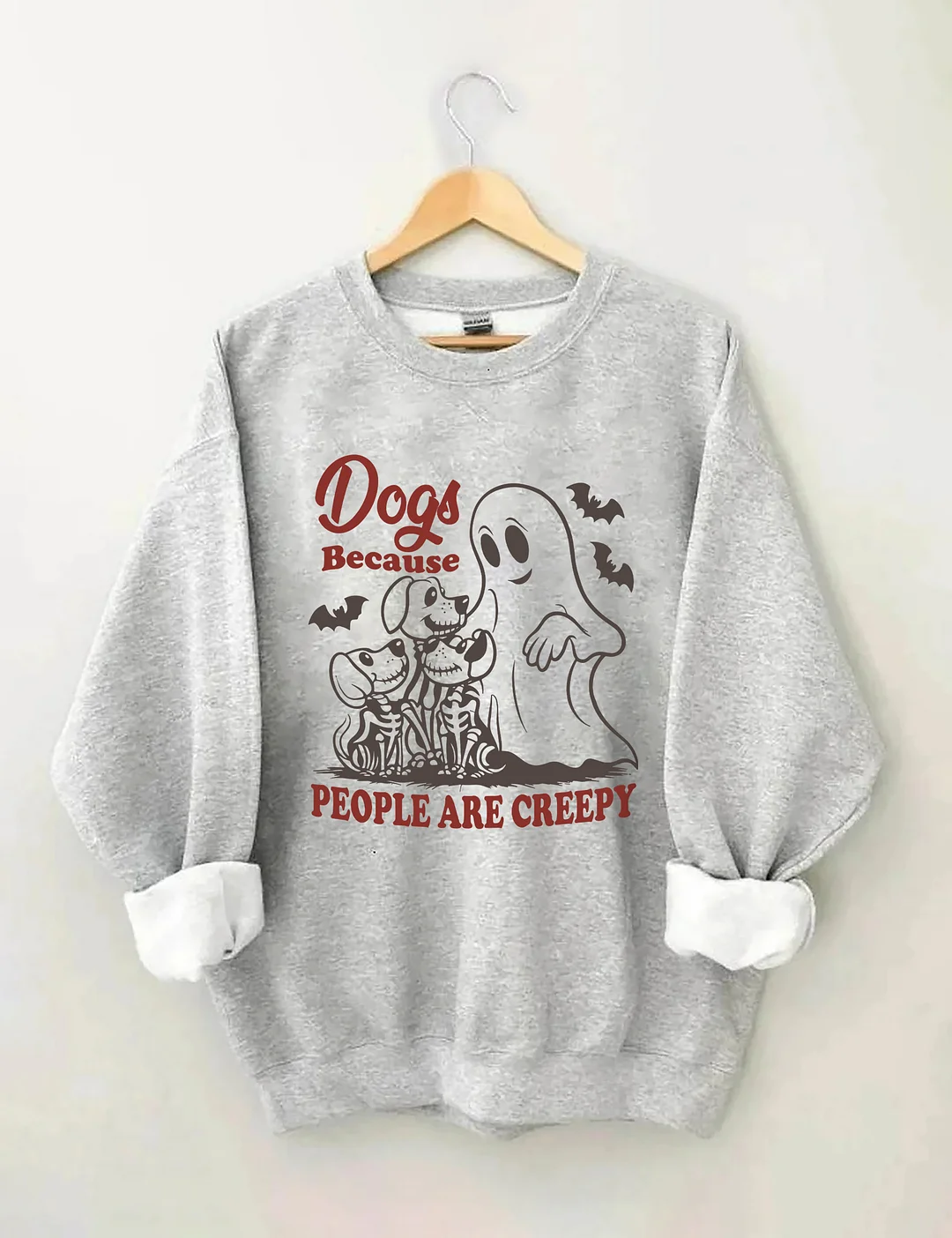 Dogs Because People Are Creepy Sweatshirt