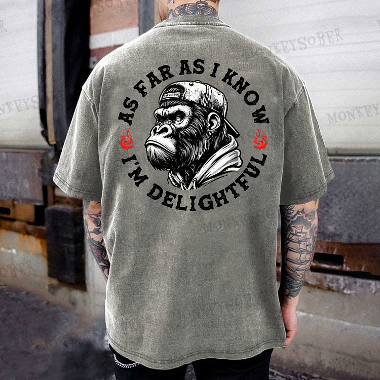 As Far As I Know I'm Delightful Washed T-Shirt