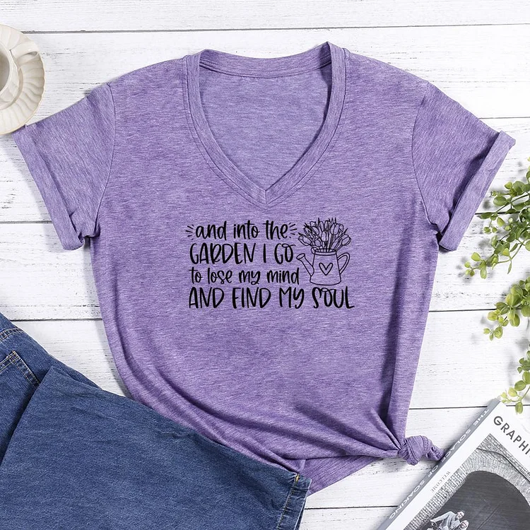 And into the garden I go to lose my mind and find my soul V-neck T Shirt