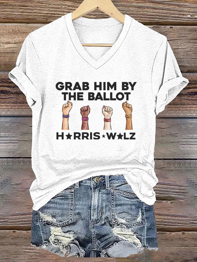 Women's Grab Him By The Ballot Printed Casual V-Neck T-Shirt