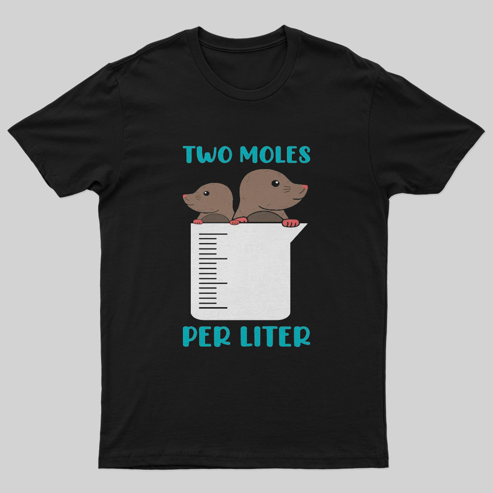 Two Moles Per Liter T-Shirt