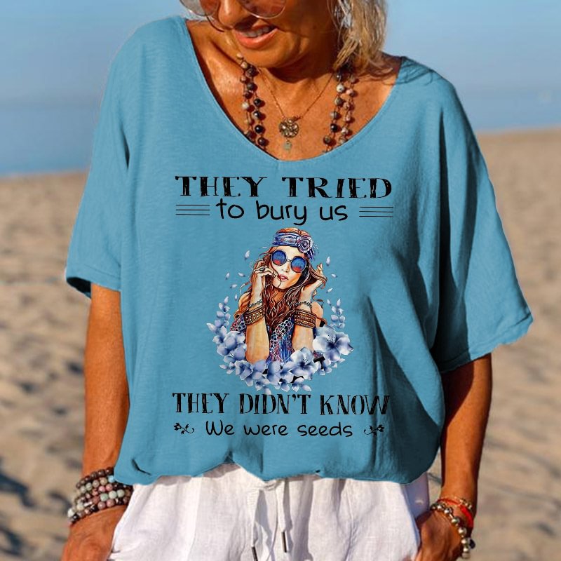 Women's They Tried To Bury Us They Didn't Know We Were Seeds Print T-shirt