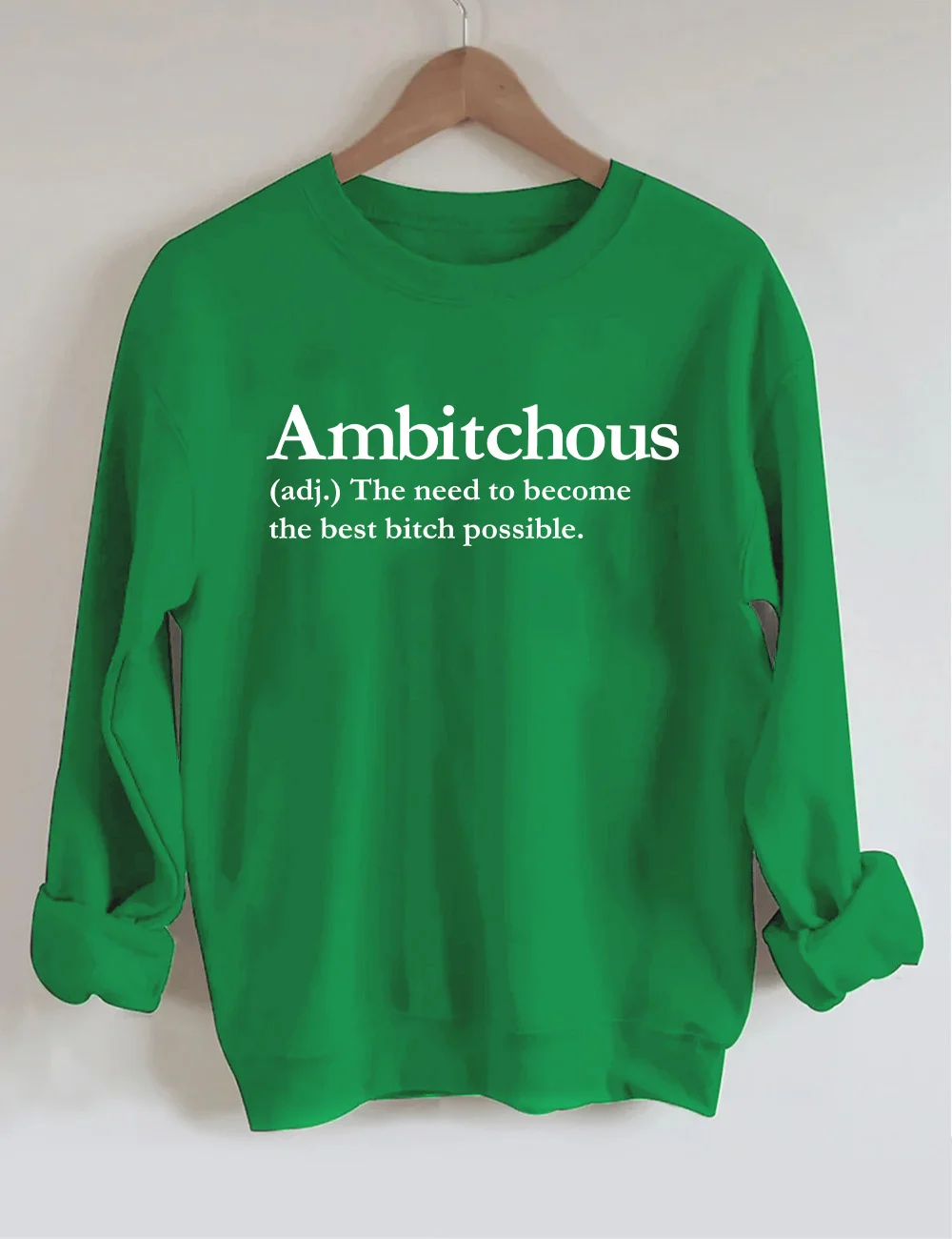 Ambitchous Sweatshirt