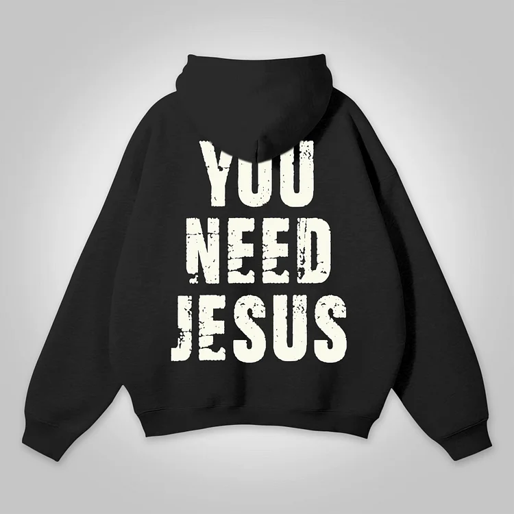 You Need Jesus Graphic Hoodie