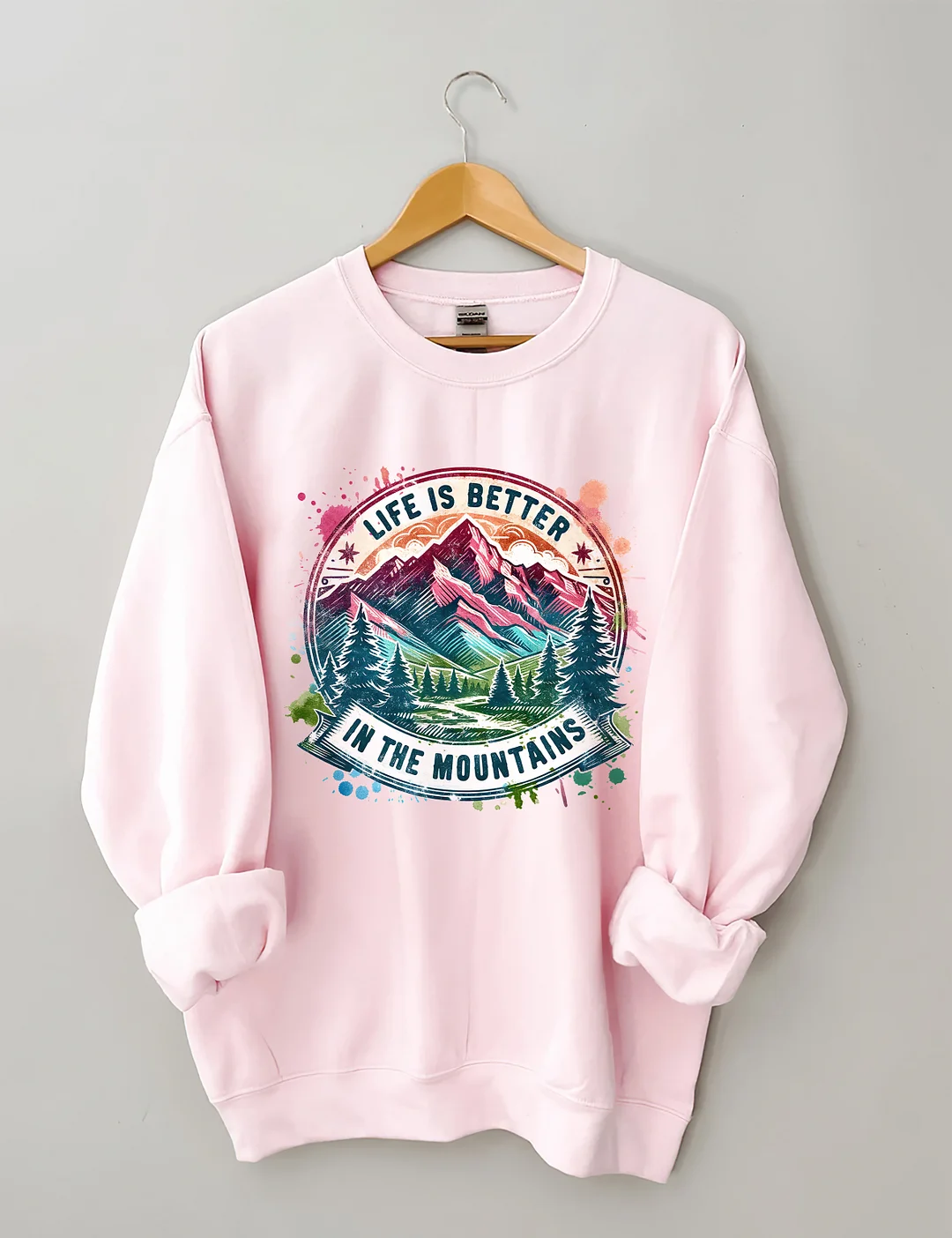 Life Is Better By The Mountains Sweatshirt