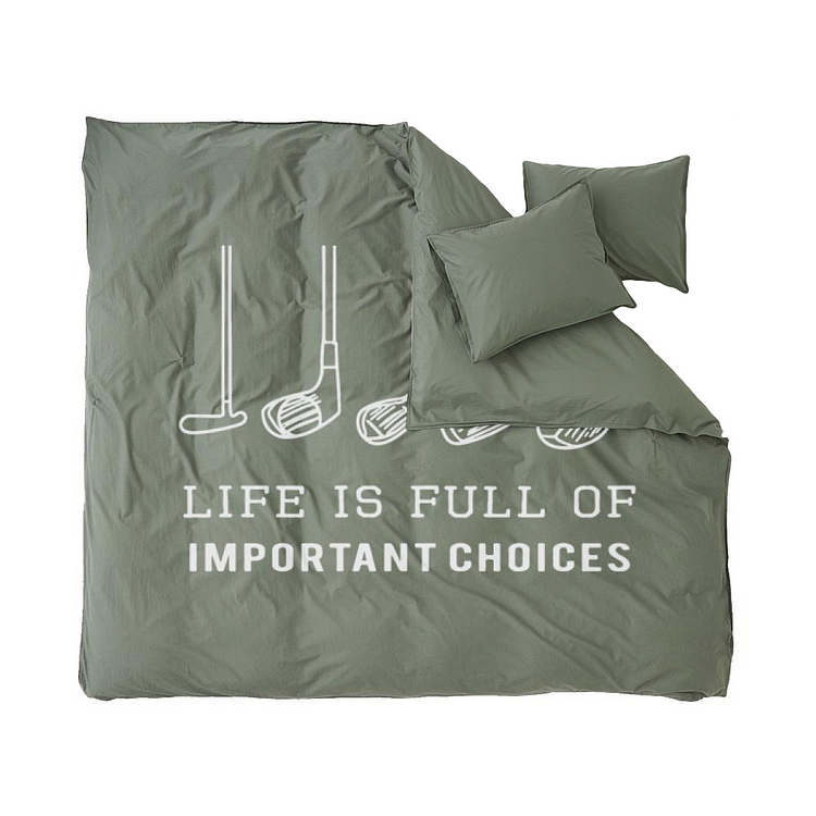 Life Is Full Of Important Choices, Golf Duvet Cover Set