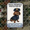 These Premises Protected By Dachshund Security - Metal Tin Signs(8*12Inch/12*16Inch)