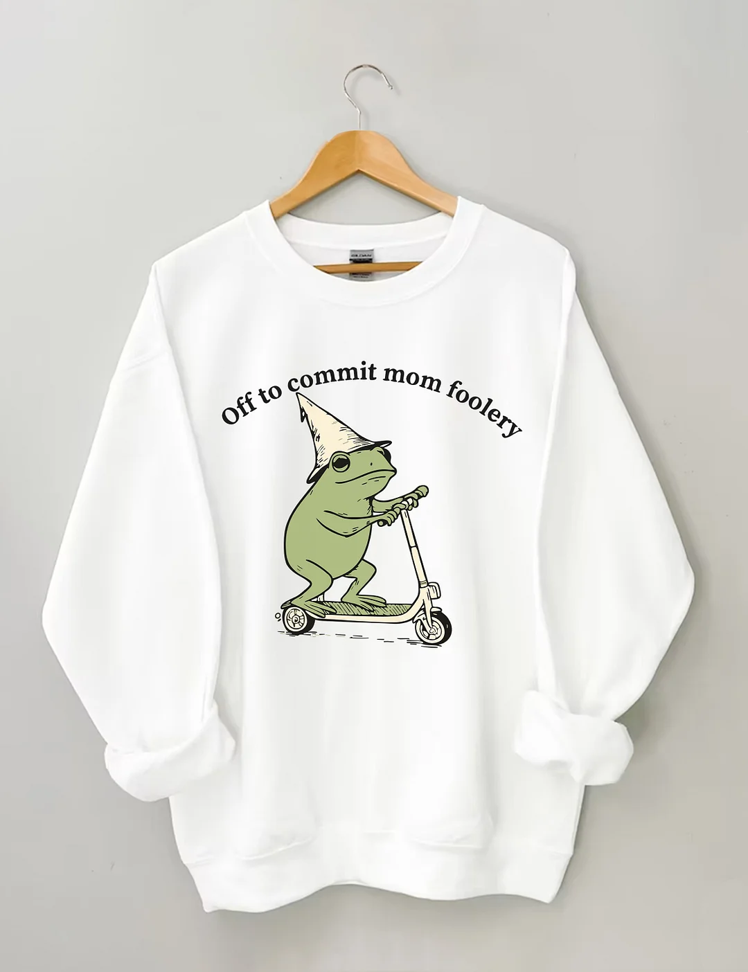 Off To Commit Mom Foolery Sweatshirt