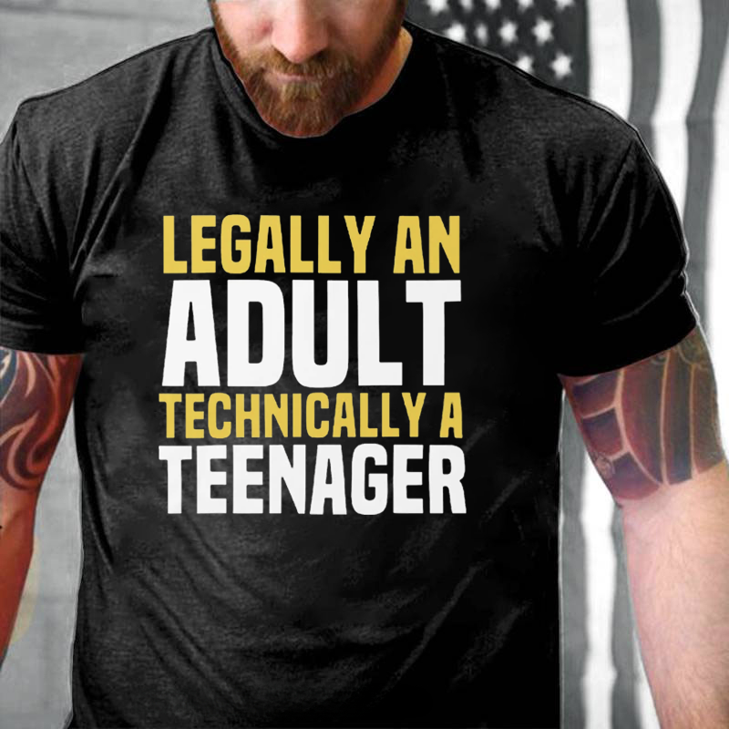 Legally An Adult Technically A Teenager T-Shirt ctolen