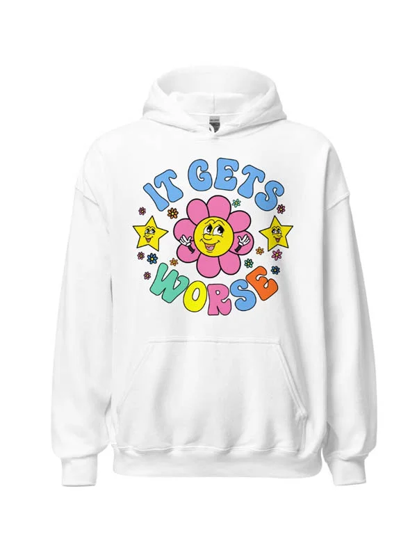 It Gets Worse Hoodie  August Lemonade