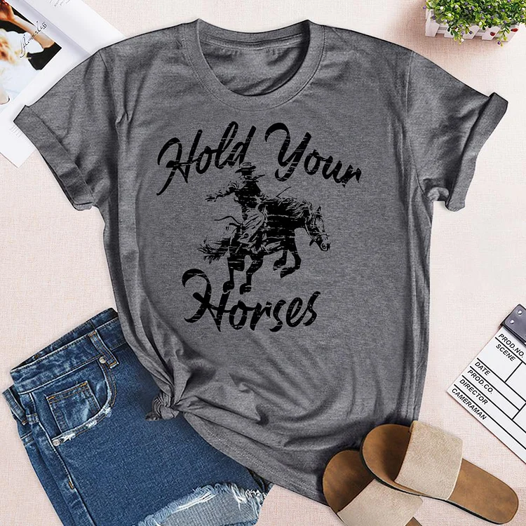 Hold your horses Village LifeT-shirt Tee -05770