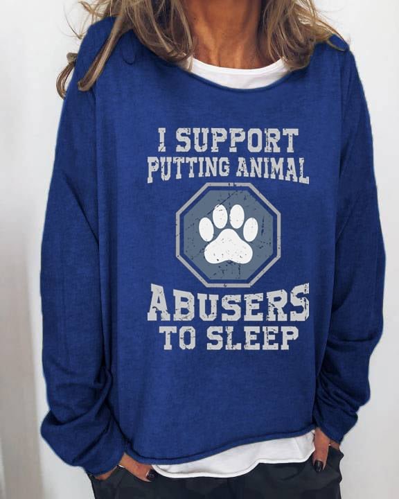 Women's I Support Putting Animal Abusers To Sleep Printed Top
