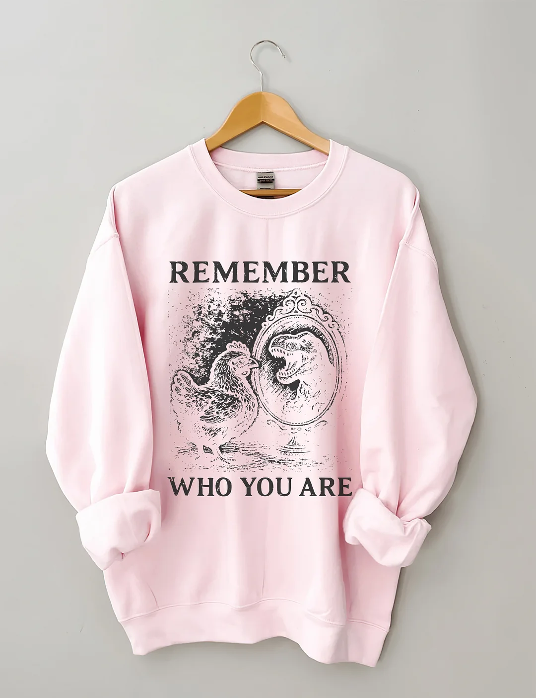 Remember Who You Are Sweatshirt