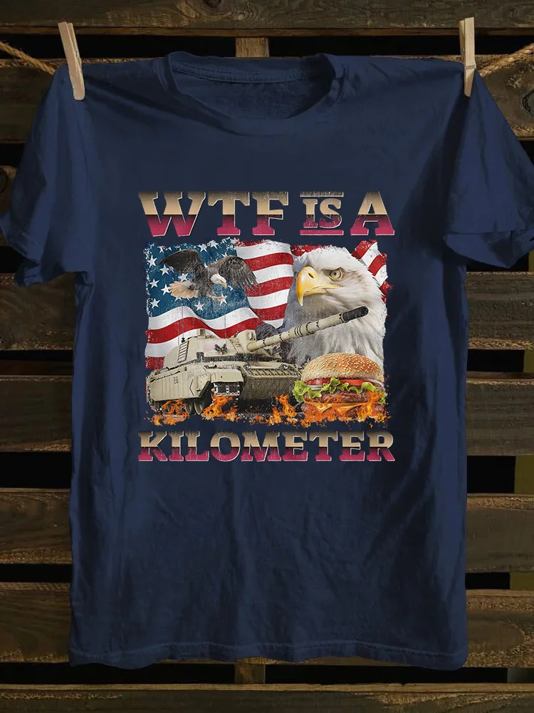 4th Of July Wtf Is A Kilometer T-Shirt