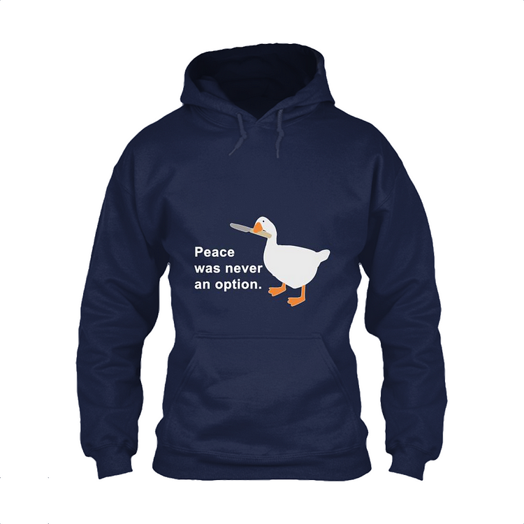 Peace Was Never An Option, Goose Classic Hoodie