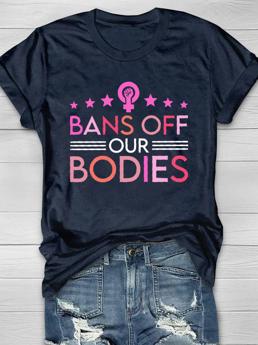 Bans Off Our Bodies Print Short Sleeve T-Shirt