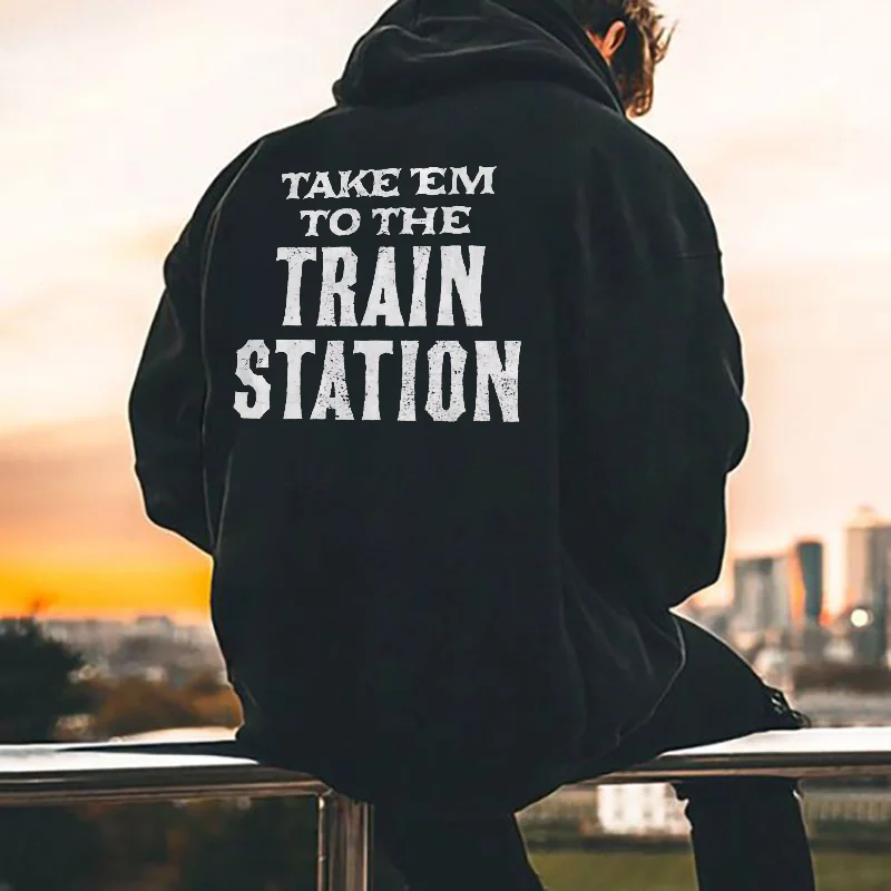 Take 'Em To The Train Station Print Men's Hoodie -  