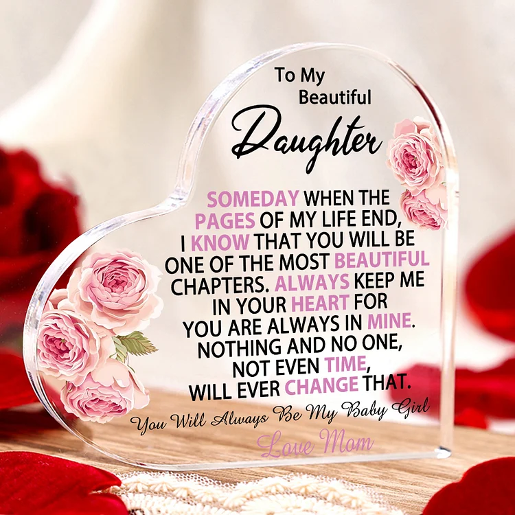 To My Beautiful Daughter Acrylic Heart Keepsake Heart Ornament - You Will Always Be My Baby Girl