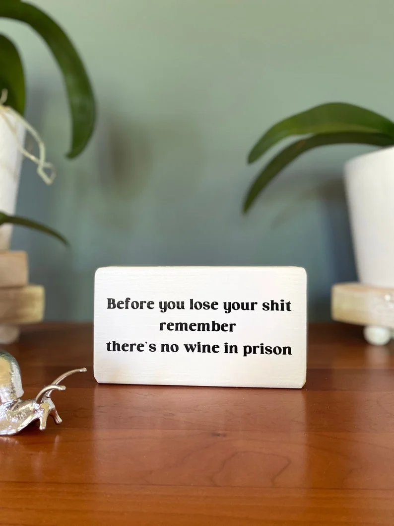 Last Day 70% OFF--Before you lose your shit remember there's no wine in prison
