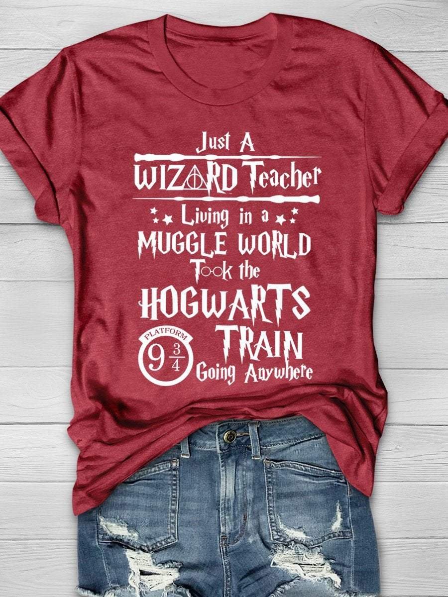 Just A Wizard Teacher Living In a Muggle World Print Short Sleeve T-shirt