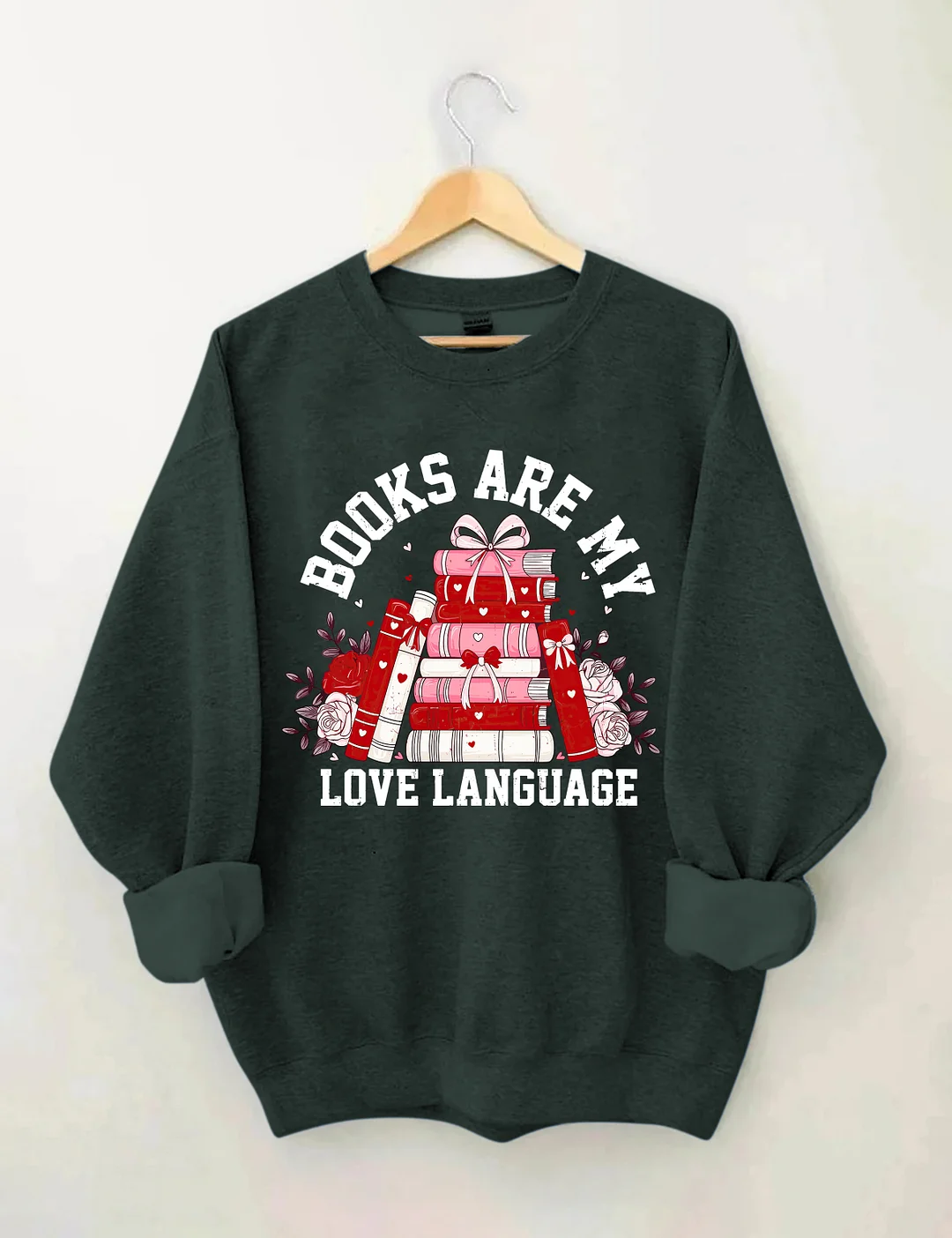 Books Are My Love Language Sweatshirt 