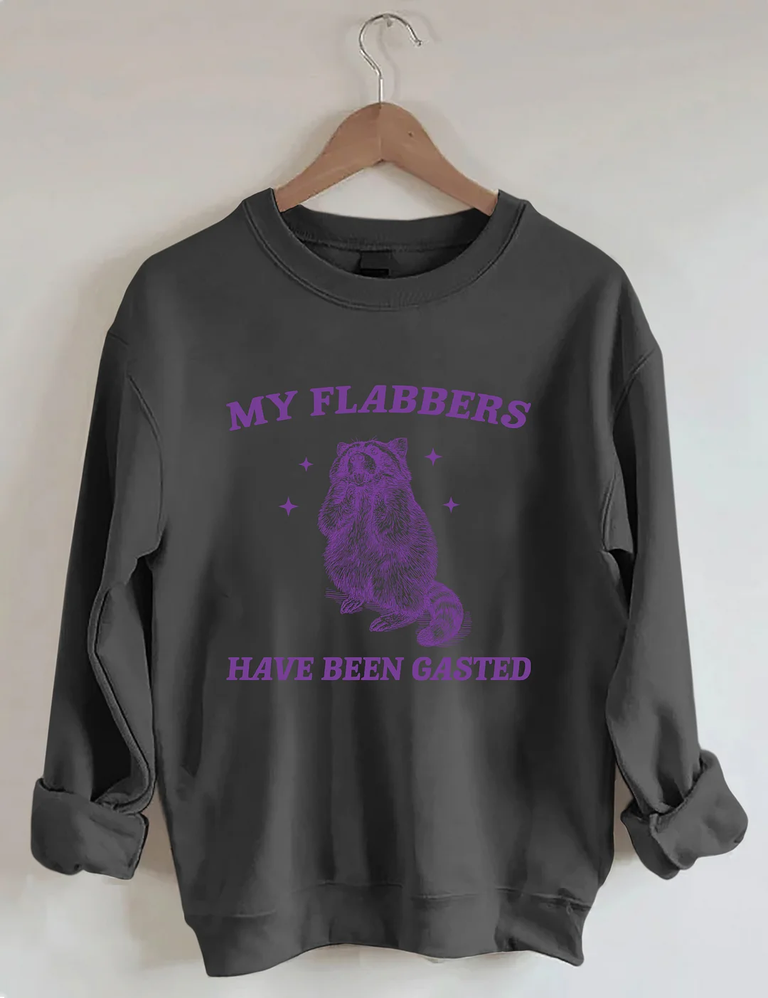 My Flabbers Have Been Gasted Sweatshirt